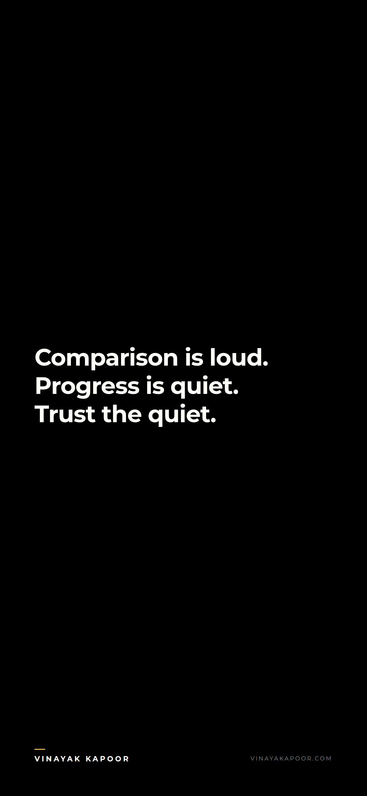 Comparison is loud. Progress is quiet. Trust the quiet.