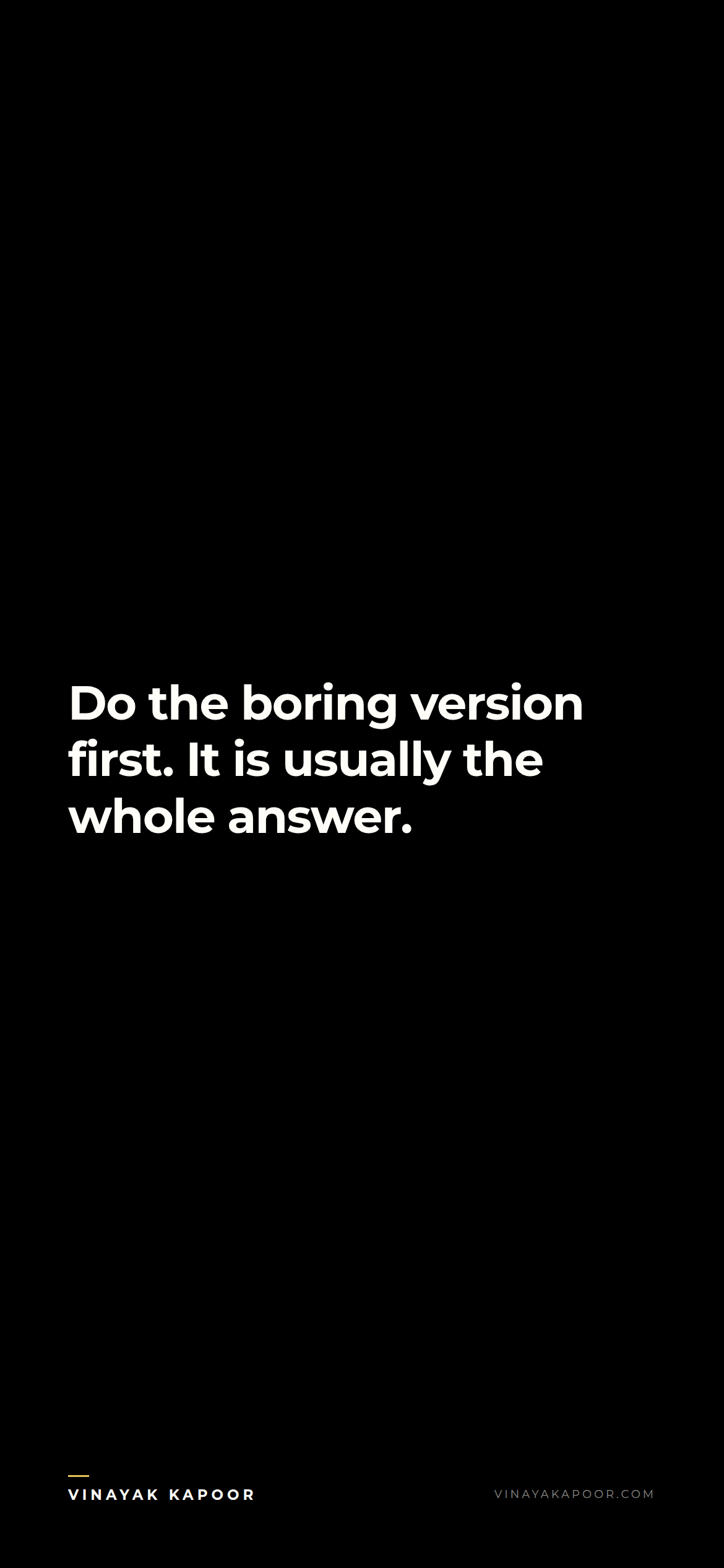 Do the boring version first. It is usually the whole answer.