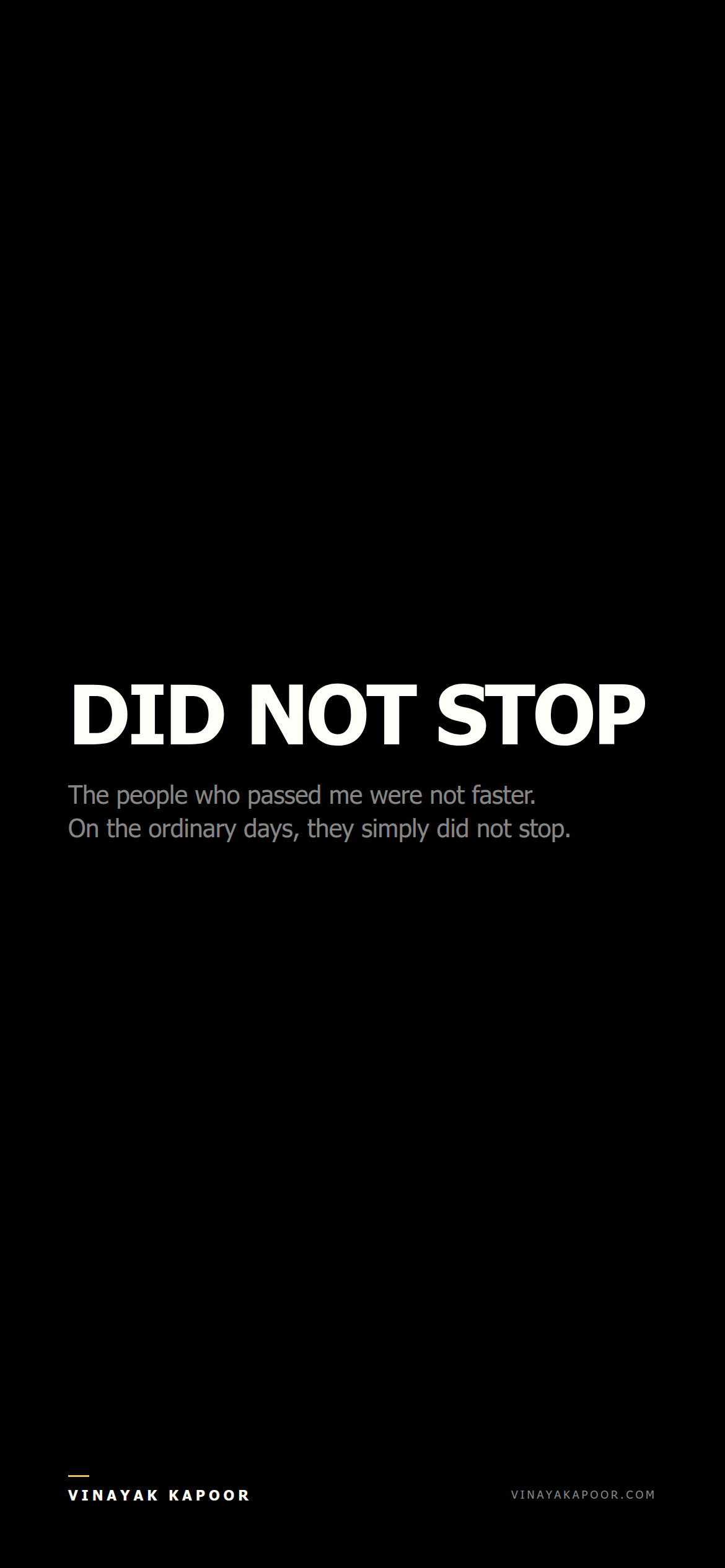 The people who passed me were not faster. On the ordinary days, they simply did not stop.