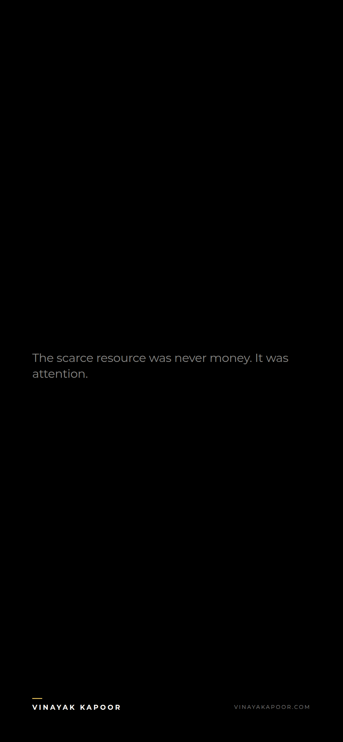 The scarce resource was never money. It was attention.