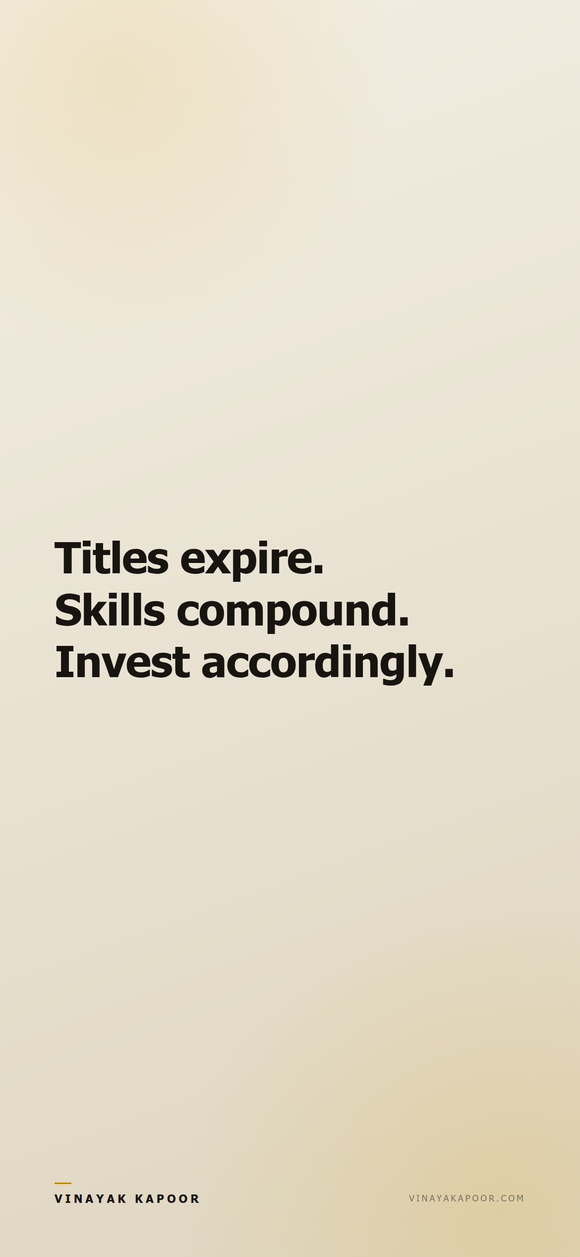 Titles expire. Skills compound. Invest accordingly.