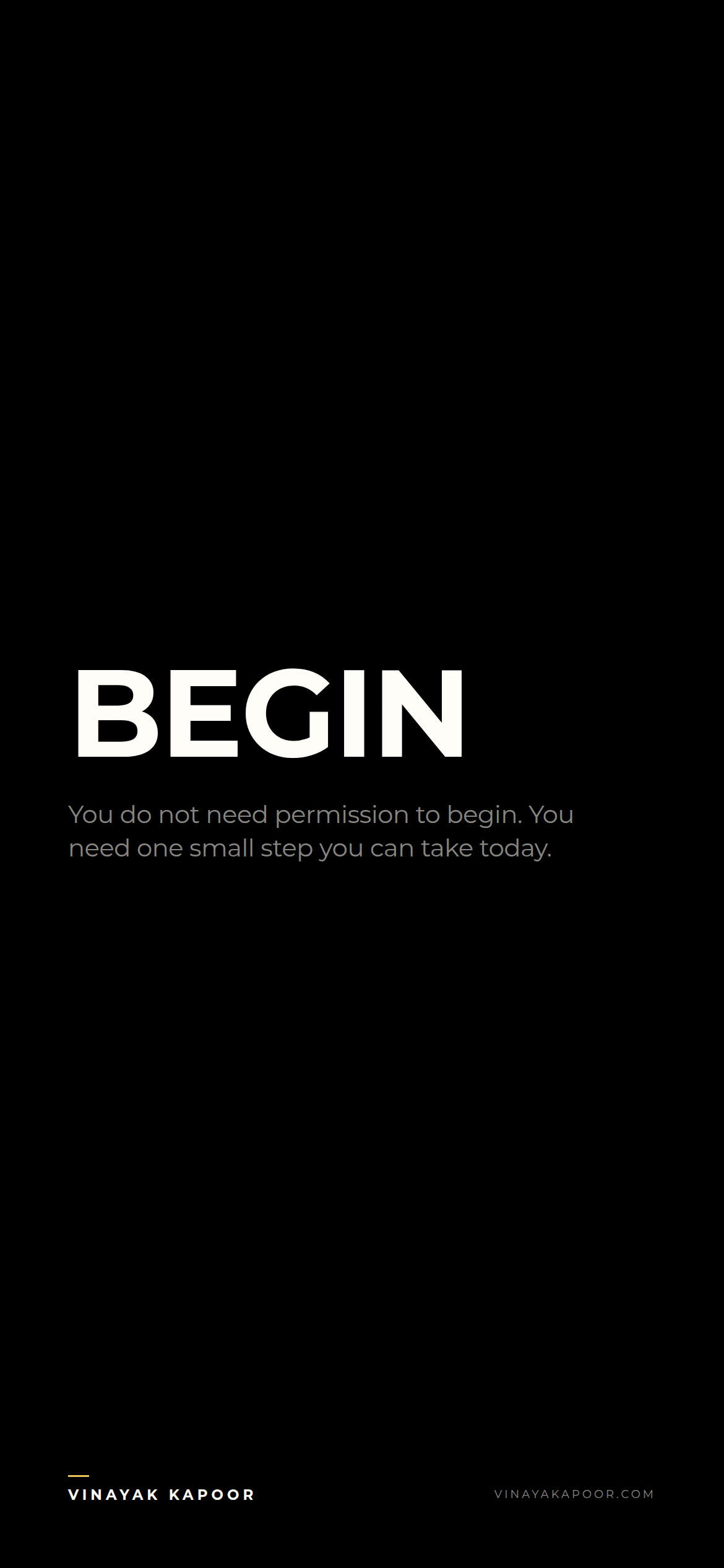 You do not need permission to begin. You need one small step you can take today.