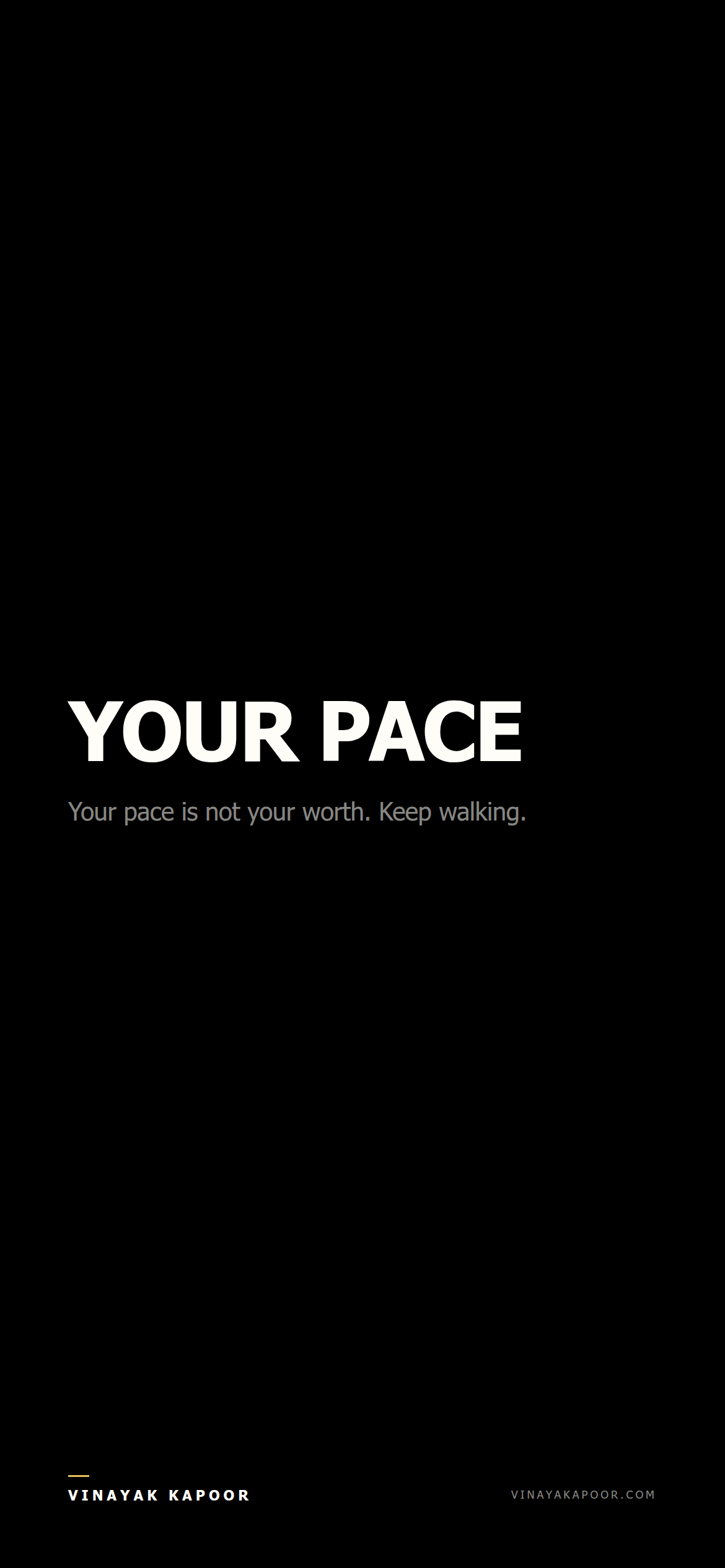 Your pace is not your worth. Keep walking.